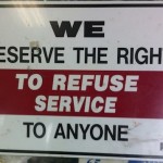 Management reserves the right to refuse service sign